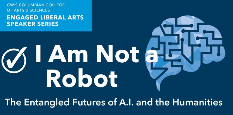 I Am not a Robot: The Entangled Futures of A.I. and the Humanities